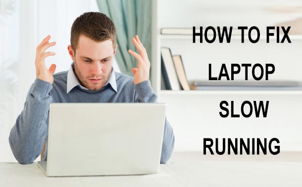 my laptop is slow